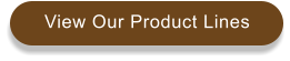 View Our Product Lines